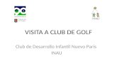 VISITA A CLUB DE GOLF Club de Desarrollo Infantil Nuevo Paris INAU.