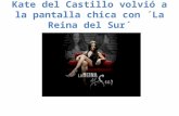 Kate del Castillo volvió a la pantalla chica con ´La Reina del Sur´