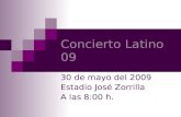 Concierto Latino 09 30 de mayo del 2009 Estadio José Zorrilla A las 8:00 h.