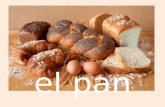 Objetivos: Considerar varios tipos de pan, su forma y su origen Conversar sobre mis gustos y preferencias.