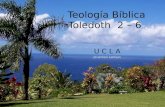 Teología Bíblica Toledoth 2 – 6 U C L A Jonathan Latham.