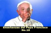 Enseñanzas del Papa Francisco No.18 Enseñanzas del Papa Francisco No.18.