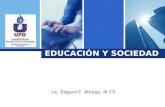 L o g o EDUCACIÓN Y SOCIEDAD Lic. Edgard E. Ábrego, M.T.E.