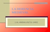 LA HERENCIA MEDIEVAL 1.AL-ANDALUS(711-1492) EXPANSIÓN DEL ISLAM.
