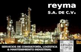 Reyma S.A. DE C.V. Enter your subtitle or main author's SERVICIOS DE CONSULTORÍA, LOGÍSTICA & MANTENIMIENTO INDUSTRIAL.