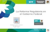 La Reforma Regulatoria en el Gobierno Federal Noviembre, 2011.