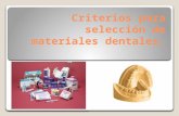 Criterios para selección de materiales dentales..