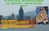 Ramón García Pérez1 IX FESTIVAL INTERNACIONAL DE AJEDREZ “GRAN HOTEL BALI” Torneos Disputados: •IX Open Internacional sub2300 (A) •IX Open Internacional.