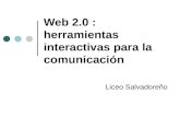Web 2.0 : herramientas interactivas para la comunicación Liceo Salvadoreño.