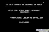 “EL GRAN SECRETO DE LEONARDO DA VINCI” HECHO POR: JESUS MANUEL HERNANDEZ RODRIGUEZ. 26/01/2006 COMENTARIOS: JESUSMHR@HOTMAIL.COM.