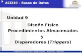 1  2006Universidad de Las Américas - Escuela de Ingeniería - Bases de Datos - APAD y JJAA Unidad 9 Diseño Físico Procedimientos Almacenados y Disparadores.