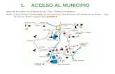 Mapa del Municipio con señalización de : Vías : Puertos/ aeropuertos Rutas Vías de Acceso: Pavimentada No pavimentada Caracterización del estado de las.