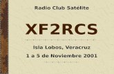 XF2RCS Isla Lobos, Veracruz 1 a 5 de Noviembre 2001 Radio Club Satélite.