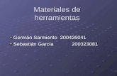 Materiales de herramientas Germán Sarmiento200426041 Sebastián García200323081.