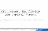 Economía del Desarrollo www2.uah.es/econC. M. Gómez 2005-2006 Crecimiento Neoclásico con Capital Humano Nota: Las Figuras que aparecen en la presentación.