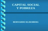 Bernardo Kliksberg Bernardo Kliksberg CAPITAL SOCIAL Y POBREZA BERNARDO KLIKSBERG.