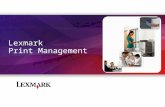Lexmark Print Management. Desafíos del cliente Muchas empresas no saben cuántas impresiones realizan. Las organizaciones gastan entre un 1 % y un 6 %