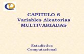 CAPITULO 6 Variables Aleatorias MULTIVARIADAS Estadística Computacional.