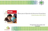 G uía para el Ejercicio de Recursos Financieros Ciclo Escolar 2012-2013 Programa Escuelas de Calidad.
