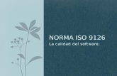 La calidad del software. NORMA ISO 9126. La norma ISO 9126 proviene del modelo establecido en 1977 por McCall. Este modelo está organizado sobre tres.