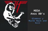 MODA Anos 80’s Glamour y Mucho Rock and Roll. La década de los 80’s es reconocida por su uso de colores fuertes y extravagancias extremas.