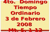 4to. Domingo Tiempo Ordinario 3 de Febrero 2008 Mt. 5, 1-12.