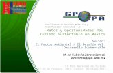 Consultores en Gestión Política y Planificación Ambiental S.C. XI Foro Nacional de Turismo 17-19 de Febrero, 2013. Cancún, Quintana Roo. Retos y Oportunidades.