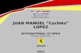 JUAN MANUEL “Cochito” LOPEZ JUAN MANUEL “Cochito” LOPEZ Ferrari 430 GT2 JUAN MANUEL “Cochito” LOPEZ INTERNATIONAL GT OPEN Ferrari 430 GT2 2011.