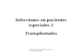 FUNDACION BARCELO FACULTAD DE MEDICINA Infecciones en pacientes especiales 2 Transplantados.