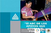1 “El ABC DE LOS APOYOS QUE OTORGA EL FONAES”. ¿Qué es el FONAES? Fondo Nacional de Apoyo para las Empresas en Solidaridad El Fondo Nacional de Apoyo.