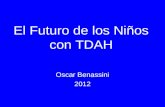 El Futuro de los Niños con TDAH Oscar Benassini 2012.
