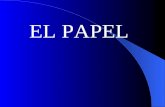 EL PAPEL. El papel es una estructura obtenida en base a fibras vegetales de celulosa, las cuales se entrecruzan formando una hoja resistente y flexible.