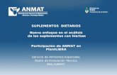 SUPLEMENTOS DIETARIOS Nuevo enfoque en el análisis de los suplementos con hierbas Participación de ANMAT en PlantLIBRA Servicio de Alimentos Especiales.