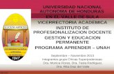 UNIVERSIDAD NACIONAL AUTONOMA DE HONDURAS EN EL VALLE DE SULA VICERRECTORIA ACADEMICA INSTITUTO DE PROFESIONALIZACION DOCENTE GESTION Y EDUCACION PERMANENTE.
