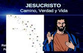 JESUCRISTO Camino, Verdad y Vida Retiro de Cuaresma - 2009 Parroquia La Santa Cruz.