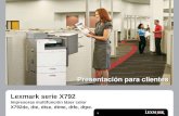 1 Lexmark serie X792 Impresoras multifunción láser color X792de, dte, dtse, dtme, dtfe, dtpe. Presentación para clientes Presentación para clientes.