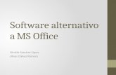 Software alternativo a MS Office Nicolás Sánchez López Ulises Gálvez Romero.