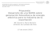 Propuesta: Desarrollo de una NAMA sobre generación fotovoltaica de energía eléctrica para la industria de la exportación SECRETARÍA DE MEDIO AMBIENTE Y.