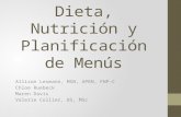 Dieta, Nutrición y Planificación de Menús Allison Lesmann, MSN, APRN, FNP-C Chloe Ruebeck Maren Davis Valerie Collier, BS, MSc.