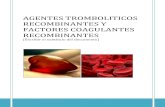 Agentes Tromboliticos Recombinantes y Factores Coagulantes Recombinantes