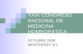 XXIX CONGRESO NACIONAL DE MEDICINA HOMEOPÁTICA OCTUBRE 2008 MONTERREY N.L.