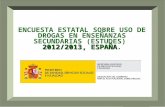 1 2012/2013, ESPAÑA ENCUESTA ESTATAL SOBRE USO DE DROGAS EN ENSEÑANZAS SECUNDARIAS (ESTUDES) 2012/2013, ESPAÑA.