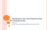 N ORMAS DE I NFORMACIÓN FINANCIERA NIF C-1 EFECTIVO y EQUIVALENTES DE EFECTIVO.