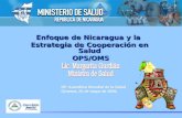 Enfoque de Nicaragua y la Estrategia de Cooperación en Salud OPS/OMS OPS/OMS Enfoque de Nicaragua y la Estrategia de Cooperación en Salud OPS/OMS OPS/OMS.