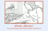 ¡Efetá! ¡Ábrete! A los cincuenta años del Concilio Vaticano II.