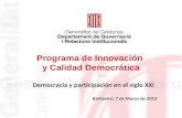 Identificació del departament o organisme Programa de Innovación y Calidad Democrática Democracia y participación en el siglo XXI Barbastro, 7 de Marzo.