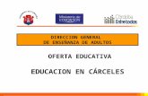 OFERTA EDUCATIVA EDUCACION EN CÁRCELES DIRECCION GENERAL DE ENSEÑANZA DE ADULTOS.