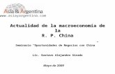 Mayo de 2009 Actualidad de la macroeconomía de la R. P. China Seminario Oportunidades de Negocios con China Lic. Gustavo Alejandro Girado .
