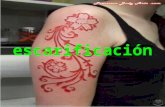 escarificación El tatuaje por escarificación consiste en hacer dibujos en la piel por medio de las cicatrices. En el proceso de escarificación, las cicatrices.