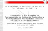 Programa de Descentralización y Buen Gobierno Defensoría del Pueblo Lima, octubre 2009 II Conferencia Nacional de Acceso a la Información Pública Supervisión.